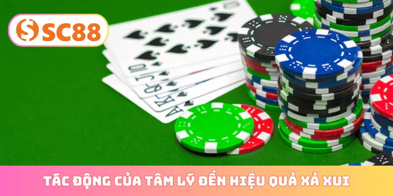Tác động của tâm lý đến hiệu quả xả xui